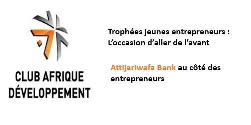 Attijariwafa bank lance le Trophées Jeunes Entrepreneurs, l’occasion de développer votre entreprise.